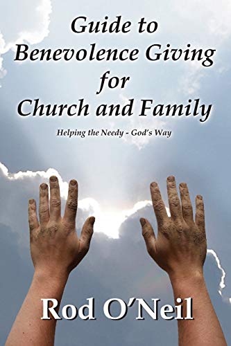 Stock image for Guide to Benevolence giving for church and Family : Helping the Needy - God's Way for sale by Better World Books