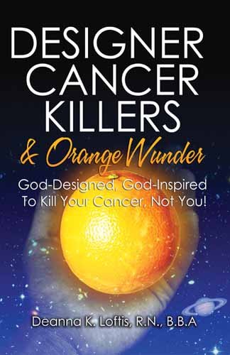 Stock image for Designer Cancer Killers Orange Wunder: God-Designed, God-Inspired To Kill Your Cancer, Not You! for sale by GoldenDragon