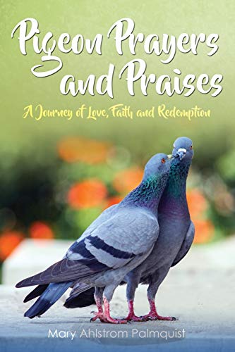 Stock image for PIGEON PRAYERS AND PRAISES: A COLLECTION OF CHRISTIAN POETRY for sale by KALAMO LIBROS, S.L.