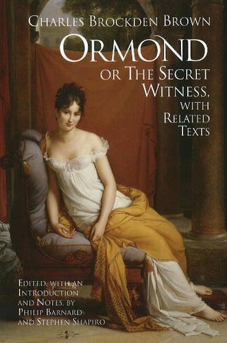 Imagen de archivo de Ormond; or, the Secret Witness: With Related Texts.; (Hackett Classics) Edited with an Introduction and Notes by Philip Barnard and Stephen Shapiro a la venta por J. HOOD, BOOKSELLERS,    ABAA/ILAB