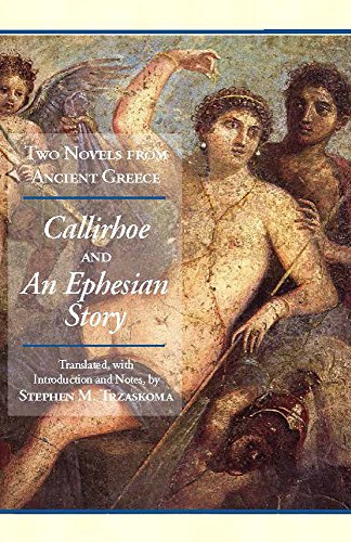 Stock image for Two Novels from Ancient Greece: Chariton's Callirhoe and Xenophon of Ephesos' An Ephesian Story: Anthia and Habrocomes (Hackett Classics) for sale by BooksRun