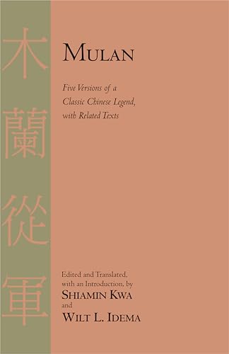 Beispielbild fr Mulan: Five Versions of a Classic Chinese Legend, With Related Texts zum Verkauf von Wizard Books