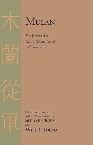 Beispielbild fr Mulan: Five Versions of a Classic Chinese Legend, With Related Texts zum Verkauf von Revaluation Books