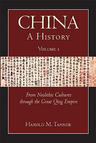 Beispielbild fr China: From Neolithic Cultures to the Great Qing Empire (10,000 BCE-1799 CE) v. 1: A History zum Verkauf von Monster Bookshop