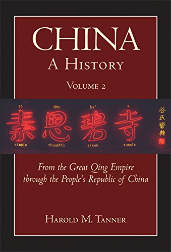 Beispielbild fr China: A History (Volume 2): From the Great Qing Empire through The People's Republic of China, (1644 - 2009) zum Verkauf von BooksRun
