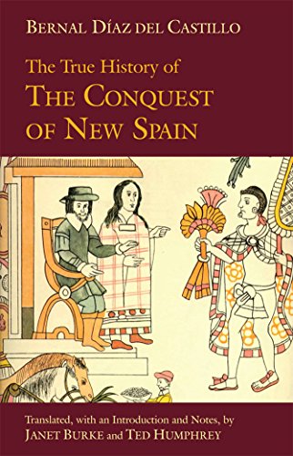 Stock image for The True History of The Conquest of New Spain (Hackett Classics) for sale by Irish Booksellers