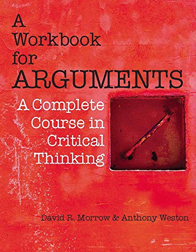 Imagen de archivo de A Workbook for Arguments : A Complete Course in Critical Thinking a la venta por Better World Books