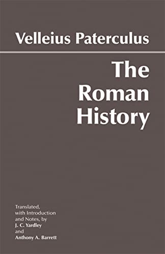 9781603845915: The Roman History: From Romulus and the Foundation of Rome to the Reign of the Emperor Tiberius (Hackett Classics)