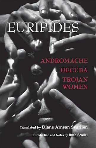 9781603847353: Andromache, Hecuba, Trojan Women (Hackett Classics)