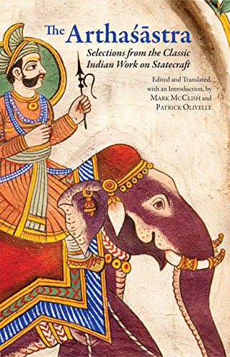 Imagen de archivo de The Arthasastra: Selections from the Classic Indian Work on Statecraft (Hackett Classics) a la venta por Textbooks_Source