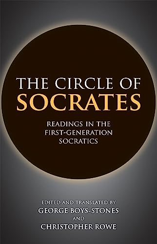 The Circle of Socrates: Readings in the First-Generation Socratics (9781603849364) by [???]