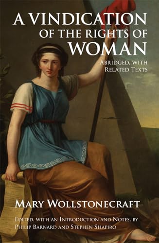 Beispielbild fr A Vindication of the Rights of Woman: Abridged, with Related Texts (Hackett Classics) zum Verkauf von Open Books