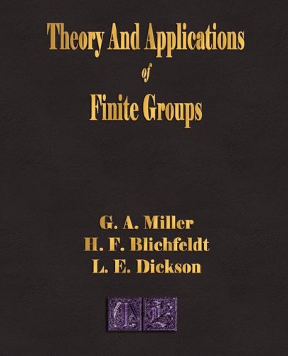 9781603860598: Theory And Applications Of Finite Groups