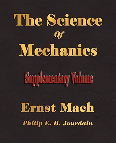 Beispielbild fr The Science Of Mechanics - Supplementary Volume zum Verkauf von ThriftBooks-Dallas