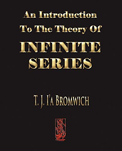 9781603861229: An Introduction to the Theory of Infinite Series