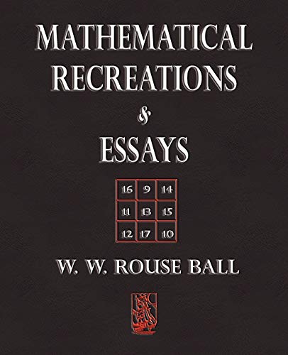 9781603861564: Mathematical Recreations and Essays