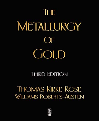 9781603861854: The Metallurgy Of Gold