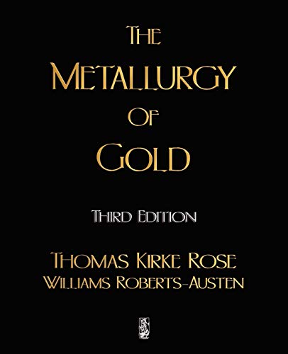 9781603861854: The Metallurgy of Gold