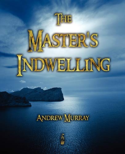 9781603862165: The Master's Indwelling