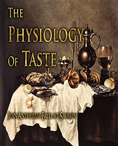 Beispielbild fr The Physiology of Taste zum Verkauf von SecondSale