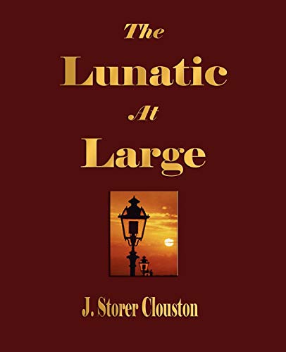 9781603862462: The Lunatic at Large