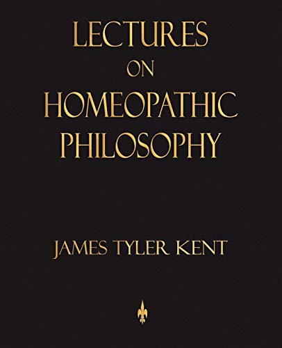 9781603862639: Lectures on Homeopathic Philosophy