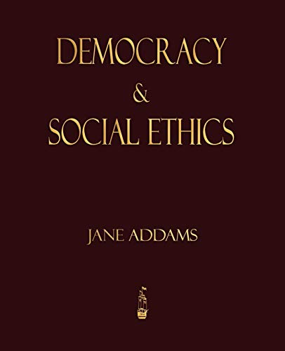 Imagen de archivo de Democracy And Social Ethics a la venta por Wonder Book