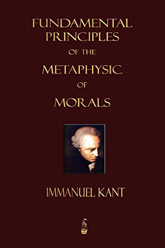 Beispielbild fr Fundamental Principles of the Metaphysic of Morals zum Verkauf von Better World Books