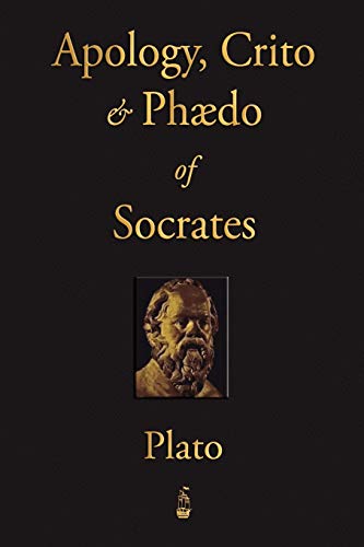 9781603862806: The Apology, Crito and Phaedo of Socrates