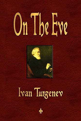 On The Eve (9781603863025) by Ivan Turgenev