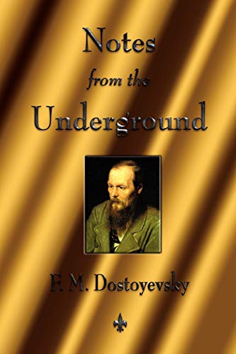 Notes from the Underground - Dostoevsky, Fyodor Mikhailovich|Dostoyevsky, Fyodor