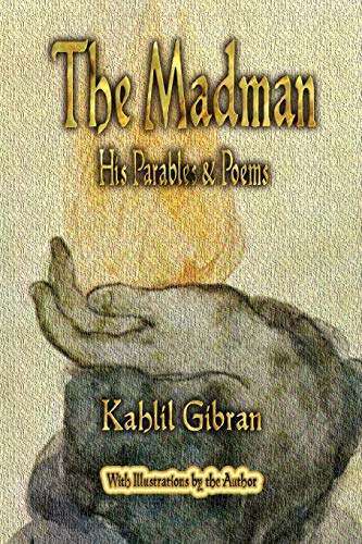 9781603863506: The Madman: His Parables & Poems: His Parables and Poems