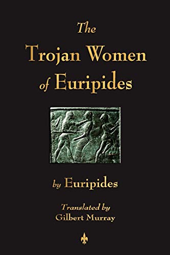Beispielbild fr The Trojan Women of Euripides zum Verkauf von Better World Books