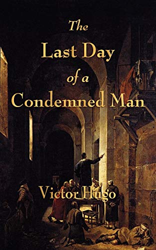 Stock image for The Last Day of a Condemned Man for sale by Better World Books: West