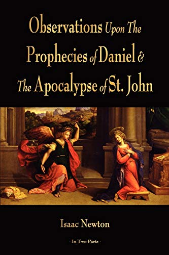 9781603864022: Observations Upon The Prophecies Of Daniel And The Apocalypse Of St. John