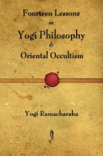 Beispielbild fr Fourteen Lessons in Yogi Philosophy and Oriental Occultism zum Verkauf von HPB-Ruby