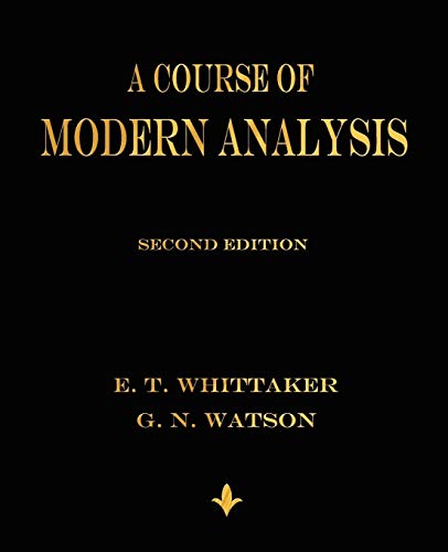 9781603864541: A Course of Modern Analysis