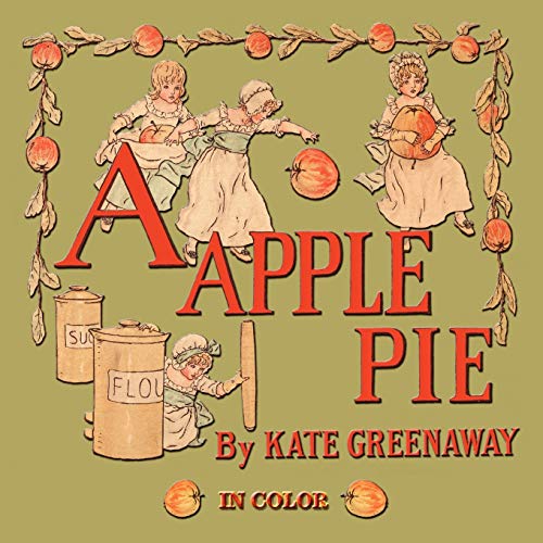 Stock image for A Apple Pie - Illustrated In Color for sale by ThriftBooks-Atlanta