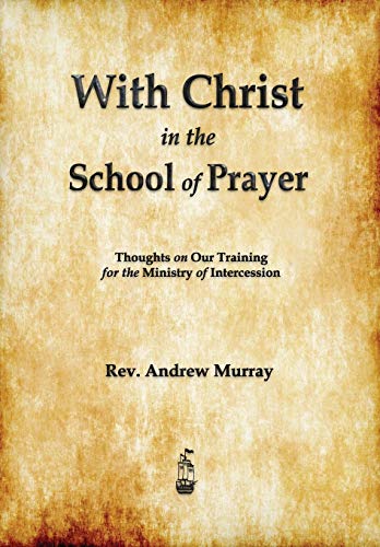 Stock image for With Christ in the School of Prayer for sale by Hawking Books