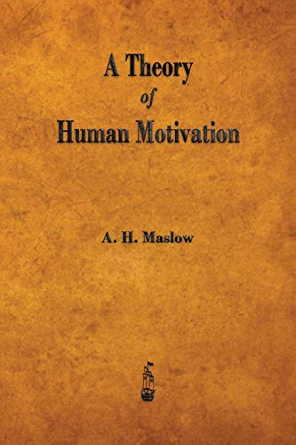 A Theory of Human Motivation  by Maslow, A. H 