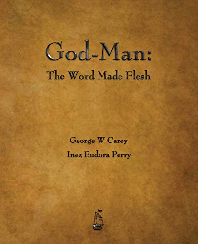 Imagen de archivo de God-Man: The Word Made Flesh a la venta por Lucky's Textbooks