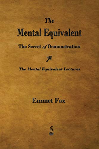 Stock image for The Mental Equivalent: The Secret of Demonstration for sale by SecondSale