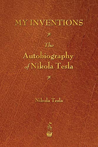 Stock image for My Inventions: The Autobiography of Nikola Tesla for sale by HPB-Ruby