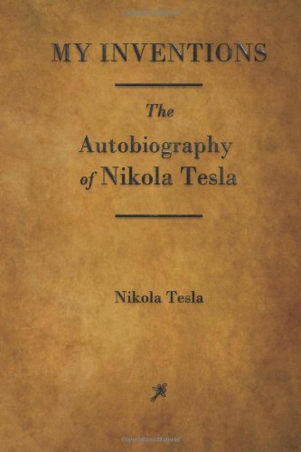 Stock image for My Inventions: The Autobiography of Nikola Tesla for sale by Austin Goodwill 1101