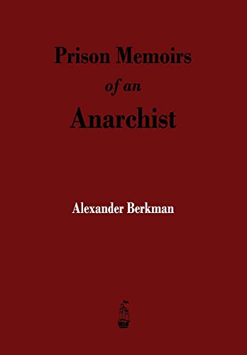 9781603866194: Prison Memoirs of an Anarchist