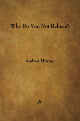 Stock image for Why Do You Not Believe? for sale by Books Unplugged