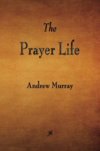 9781603866378: The Prayer Life