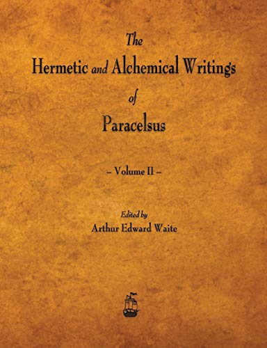 9781603866958: The Hermetic and Alchemical Writings of Paracelsus