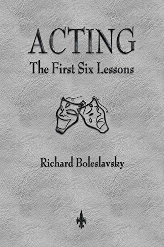 Stock image for Acting: The First Six Lessons for sale by Grandisbooks