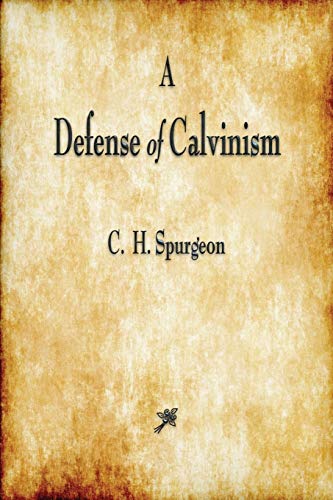 Beispielbild fr A Defense of Calvinism zum Verkauf von SecondSale